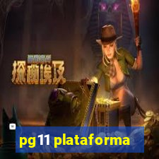 pg11 plataforma